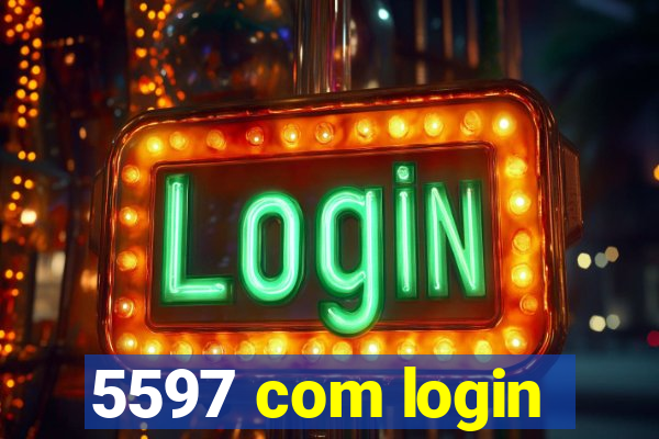 5597 com login